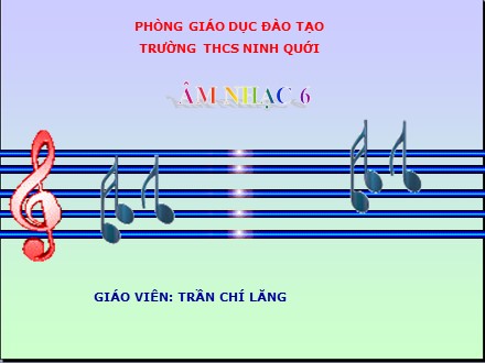 Bài giảng môn Âm nhạc Lớp 6 - Tiết 13: Học hát: Bài đi cấy - Trường THCS Ninh Quới