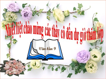 Bài giảng môn Ngữ văn Lớp 9 - Tiết 16,17: Văn bản: Chuyện người con gái Nam Xương (Trích Truyền kì mạn lục - Nguyễn Dữ)