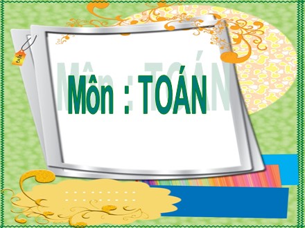 Bài giảng môn Toán Lớp 2 - Bài: Viết số thành tổng các trăm, chục, đơn vị