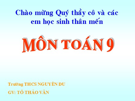 Bài giảng môn Toán Lớp 9 - Tiết 51: Phương trình bậc hai một ẩn - Trường THCS Nguyễn Du