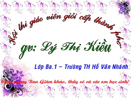 Bài giảng môn Đạo đức Lớp 3 - Bài: Biết ơn thương binh, liệt sĩ (Tiết 1) - Lý Thị Kiều