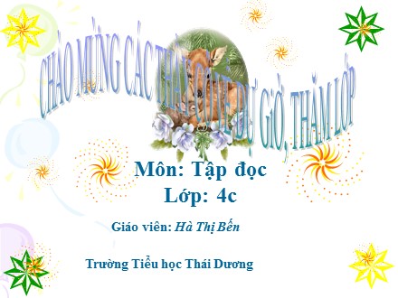 Bài giảng môn Tập đọc Lớp 4 - Bài: Điều ước của vua Mi-đát - Hà Thị Bến