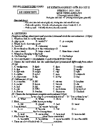 Đề kiểm tra định kỳ giữa học kỳ II môn Tiếng Anh Lớp 6 (Chương trình thí điểm) - Năm học 2015-2016 - Phòng GD&ĐT Bình Giang (Có đáp án)