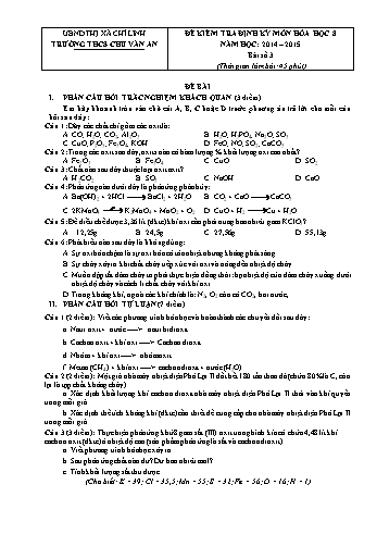 Đề kiểm tra định kỳ môn Hóa học Lớp 8 - Năm học 2014-2015 - Trường THCS Chu Văn An - Bài số 3 (Có đáp án và biểu điểm)