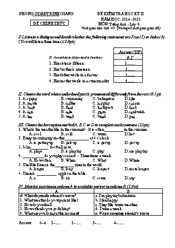 Đề kiểm tra học kỳ II môn Tiếng Anh Lớp 6 - Năm học 2014-2015 - Phòng GD&ĐT Bình Giang (Có đáp án và hướng dẫn chấm)