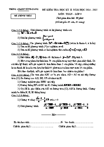 Đề kiểm tra học kỳ II môn Toán Lớp 9 - Năm học 2014-2015 - Phòng GD&ĐT Bình Giang (Có đáp án)