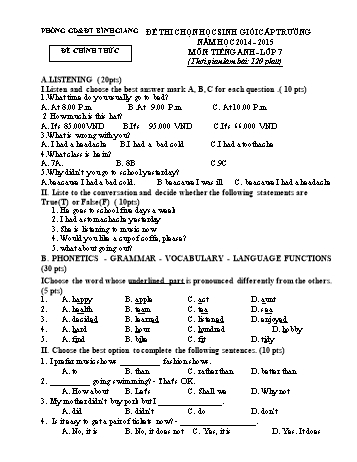 Đề thi chọn học sinh giỏi cấp trường môn Tiếng Anh 7 - Năm học 2014-2015 - Phòng GD&ĐT Bình Giang (Có đáp án)