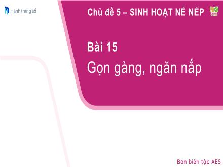 Bài giảng Đạo đức Khối 1 - Bài 15: Gọn gàng, ngăn nắp