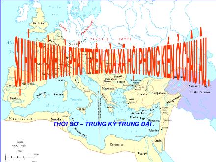 Bài giảng Lịch sử 7 - Tiết 1, Bài 1: Sự hình thành và phát triển của xã hội phong kiến ở Châu Âu