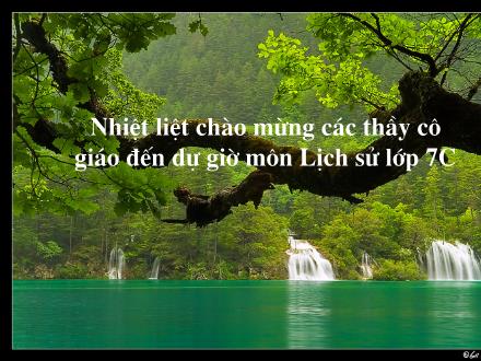 Bài giảng Lịch sử 7 - Tiết 16, Bài 11: Cuộc kháng chiến chống quân xâm lược Tống ( 1075-1077 (Giai đoạn II)