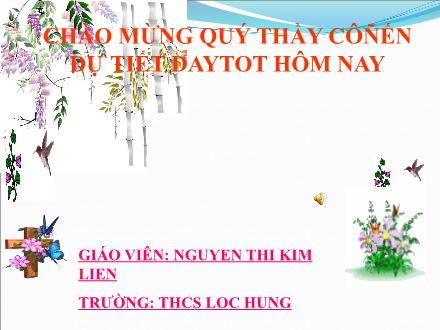 Bài giảng Lịch sử 7 - Tiết 43, Bài 20: Nước đại Việt thời Lê sơ (1428-1527) (Tiếp theo) - Nguyễn Thị Kim Liên