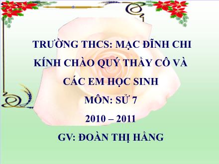 Bài giảng Lịch sử 7 - Tiết 50, Bài 24: Khởi nghĩa nông dân đàng ngoài thế kỷ XVIII - Đoàn Thị Hằng