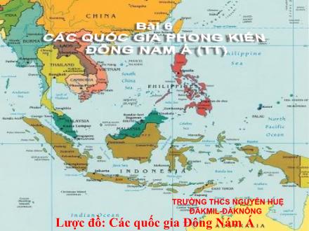 Bài giảng Lịch sử 7 - Tiết 8, Bài 6: Các quốc gia phong kiến Đông Nam Á (Tiếp theo)