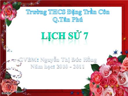 Bài giảng Lịch sử 7 - Tiết 9, Bài 7: Những nét chung về xã hội phong kiến - Nguyễn Thị Đức Hồng