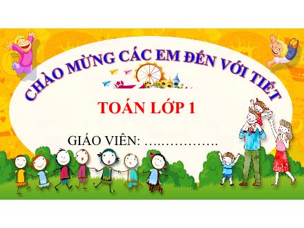 Bài giảng môn Toán Khối 1 - Bài 10: Phép cộng trong phạm vi 10 (Tiết 3)