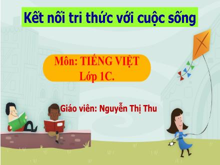 Bài giảng Tiếng Việt Khối 1 - Bài 46: Ac, ăc, âc - Nguyễn Thị Thu