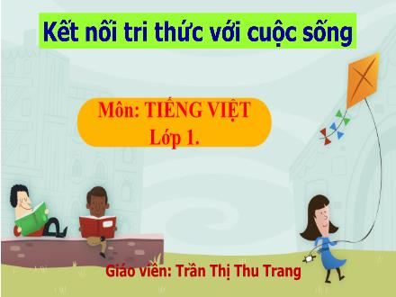 Bài giảng Tiếng Việt Khối 1 - Bài 46: Ac, ăc, âc - Trần Thị Thu Trang