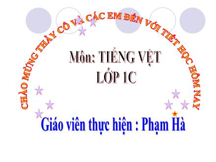 Bài giảng Tiếng Việt Khối 1 (Kết nối tri thức) - Bài 46: Ac, ăc, âc - Năm học 2020-2021