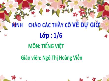 Bài giảng Tiếng Việt Lớp 1 - Bài 17: G, gi - Ngô Thị Hoàng Viễn