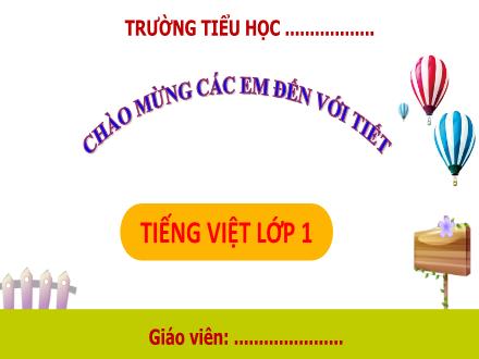 Bài giảng Tiếng Việt Lớp 1 - Bài 27: V, v, X, x