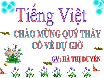 Bài giảng Tiếng Việt Lớp 1 - Bài 36: Om, ôm, ơm - Hà Thị Duyên