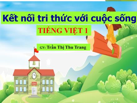 Bài giảng Tiếng Việt Lớp 1 - Bài 37: Em êm im um - Trần Thị Thu Trang