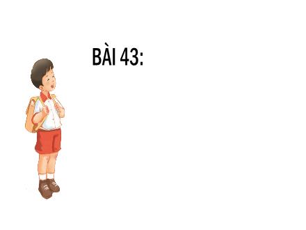 Bài giảng Tiếng Việt Lớp 1 - Bài 43: Au, âu, êu