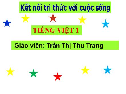 Bài giảng Tiếng Việt Lớp 1 - Bài 59: Ang, ăng, âng - Trần Thị Thu Trang