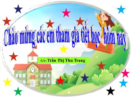 Bài giảng Tiếng Việt Lớp 1 - Bài 64: Iêt, iêu, yêu - Trần Thị Thu Trang