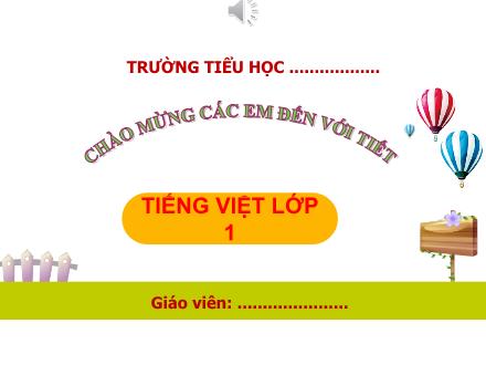 Bài giảng Tiếng Việt Lớp 1 - Bài 67: Uôc, uôt (Tiết 1)