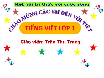 Bài giảng Tiếng Việt Lớp 1 - Bài 71: Ươc, ươt - Trần Thu Trang