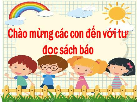 Bài giảng Tiếng Việt Lớp 1 (Cánh diều) - Chủ điểm gia đình - Bài: Tự đọc sách báo