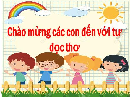 Bài giảng Tiếng Việt Lớp 1 (Cánh diều) - Chủ điểm gia đình - Bài: Tự đọc thơ