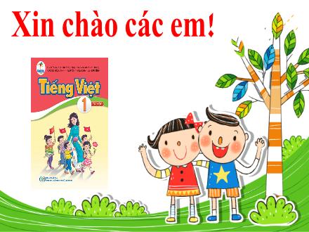 Bài giảng Tiếng Việt Lớp 1 (Cánh diều) - Học vần Bài 1: A, C (3 Tiết)