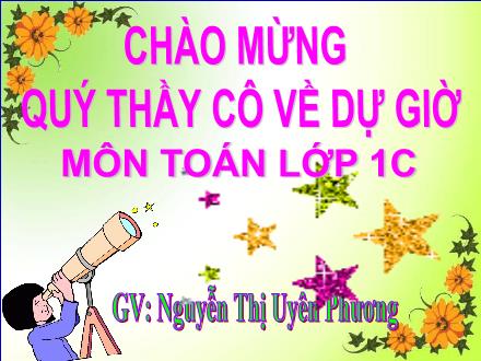 Bài giảng Toán Khối 1 - Bài 10: Phép cộng trong phạm vi 10 (Tiết 4) - Nguyễn Thị Uyên Phương