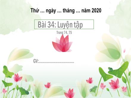 Bài giảng Toán Lớp 1 (Cánh diều) - Bài 34: Luyện tập (Trang 74+75)