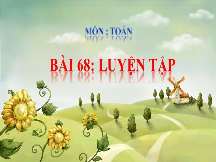 Bài giảng Toán Lớp 1 (Cánh diều) - Bài 68: Luyện tập