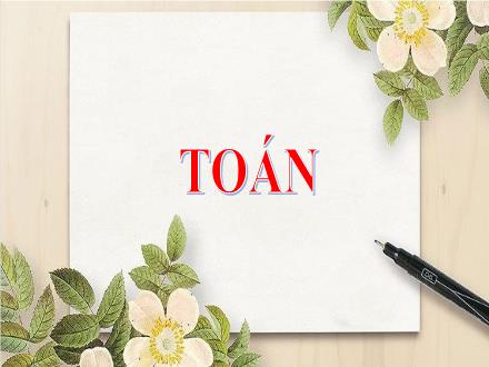 Bài giảng Tóan Lớp 1 (Cánh diều) - Bài: Các số 1, 2, 3