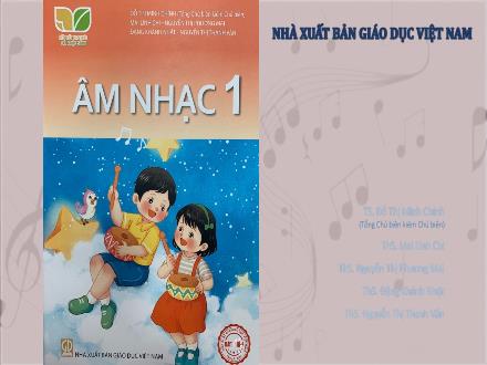 Tập huấn Giới thiệu môn Âm nhạc Lớp 1 (Sách Kết nối tri thức với cuộc sống)