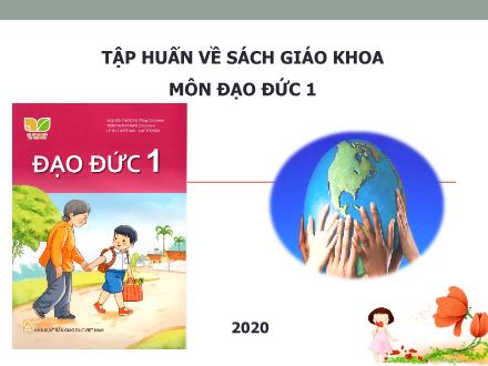 Tập huấn Giới thiệu môn Đạo đức Lớp 1 (Sách Kết nối tri thức với cuộc sống)