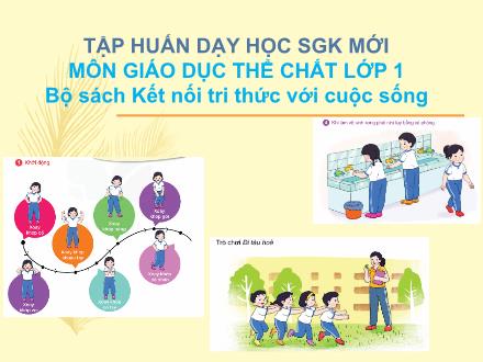 Tập huấn Giới thiệu môn Giáo dục thể chất Lớp 1 (Sách Kết nối tri thức với cuộc sống)