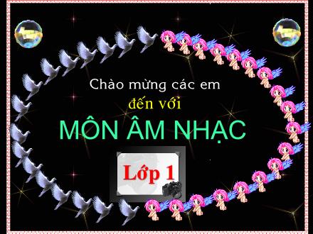 Bài giảng Âm nhạc Lớp 1 (Chân trời sáng tạo) - Tuần 10, Hát: Long lanh ngôi sao nhỏ (Nhạc Pháp - Lời Việt: Lê Anh Tuấn)