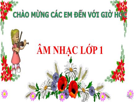 Bài giảng Âm nhạc Lớp 1 (Chân trời sáng tạo) - Tuần 12, Ôn hát: Lung linh ngôi sao nhỏ; Đọc nhạc; Trải nghiệm và khám phá: Tạo ra âm thanh theo sơ đồ; Thể hiện nhịp điệu bằng ngôn ngữ