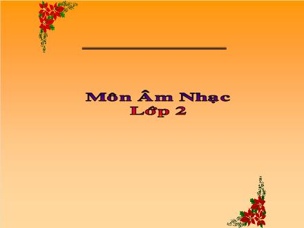 Bài giảng Âm nhạc Lớp 2 (Chân trời sáng tạo) - Chủ đề 3: Vui bước đến trường - Tiết 11: Nhạc cụ