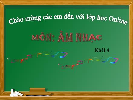 Bài giảng Âm nhạc Lớp 4 - Tiết 3: Ôn tập bài hát: Em yêu Hòa Bình; Bài tập cao độ và tiết tấu