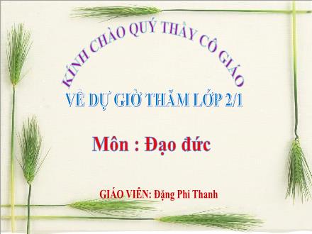Bài giảng Đạo đức Lớp 2 (Chân trời sáng tạo) - Bài 8: Chia sẻ yêu thương (Tiết 2) - Năm hóc 2022-2023 - Đặng Phi Thanh