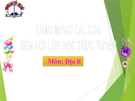 Bài giảng Địa lý Lớp 5 - Bài: Địa hình và khoáng sản