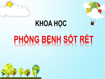 Bài giảng Khoa học Lớp 5 - Tuần 7, Bài: Phòng bệnh sốt rét