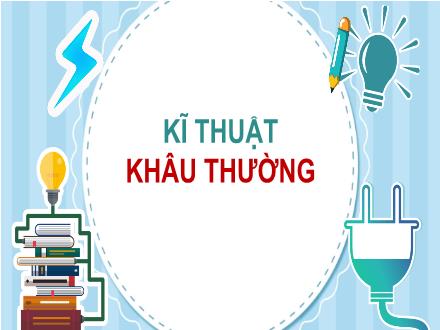 Bài giảng Kĩ thuật Lớp 4 - Tuần 5, Bài 3: Khâu thường