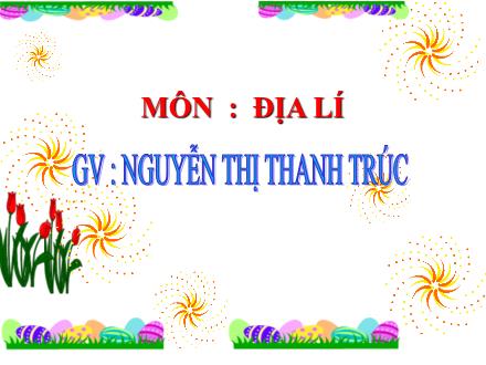 Bài giảng Lịch sử Lớp 4 - Tuần 7, Bài 6: Một số dân tộc ở Tây Nguyên - Nguyễn Thị Thanh Trúc